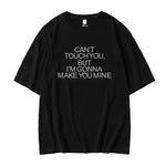 ENHYPEN DESIRE UNLEASH \ 'Can't Touch You, But I'm Gonna Make You Mine T-shirt' (Fan-made)